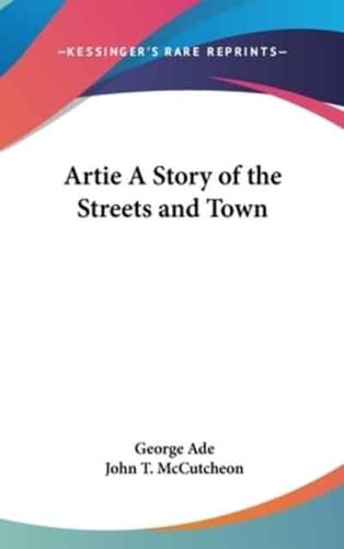Artie A Story of the Streets and Town