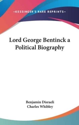 Lord George Bentinck a Political Biography