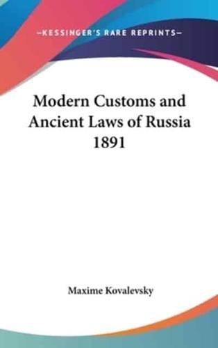 Modern Customs and Ancient Laws of Russia 1891