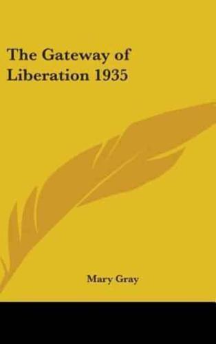 The Gateway of Liberation 1935