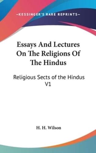 Essays And Lectures On The Religions Of The Hindus