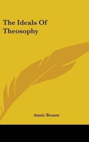 The Ideals of Theosophy