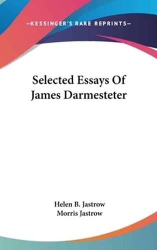 Selected Essays Of James Darmesteter