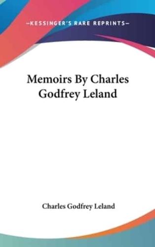 Memoirs By Charles Godfrey Leland