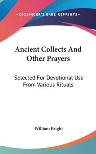 Ancient Collects And Other Prayers