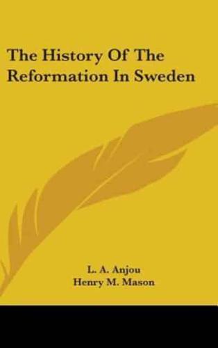 The History Of The Reformation In Sweden