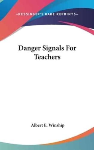Danger Signals For Teachers