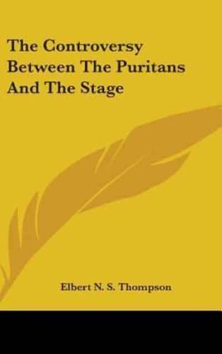 The Controversy Between The Puritans And The Stage