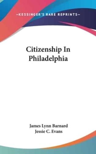 Citizenship In Philadelphia