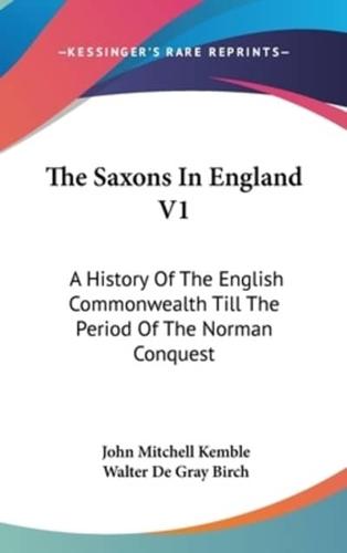 The Saxons In England V1