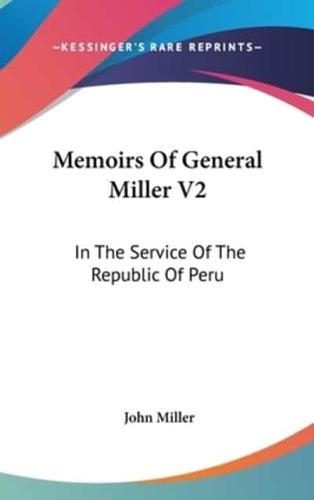 Memoirs Of General Miller V2