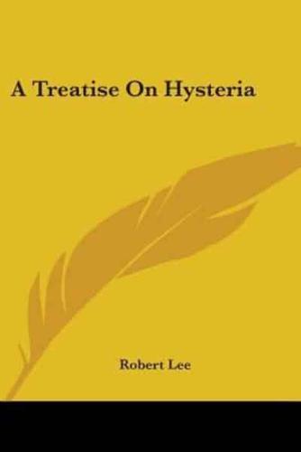 A Treatise On Hysteria