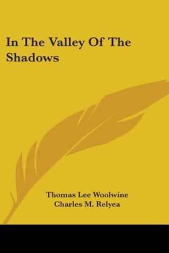 In The Valley Of The Shadows