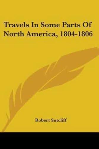 Travels In Some Parts Of North America, 1804-1806