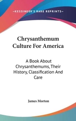 Chrysanthemum Culture For America