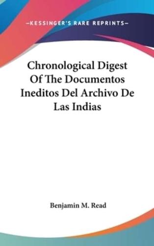 Chronological Digest Of The Documentos Ineditos Del Archivo De Las Indias