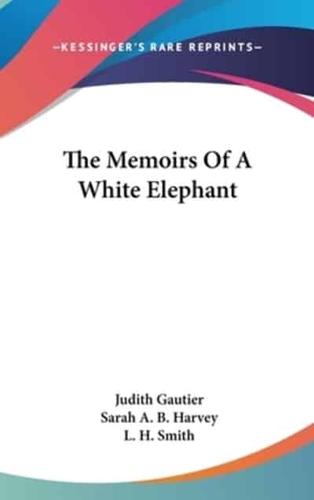 The Memoirs Of A White Elephant