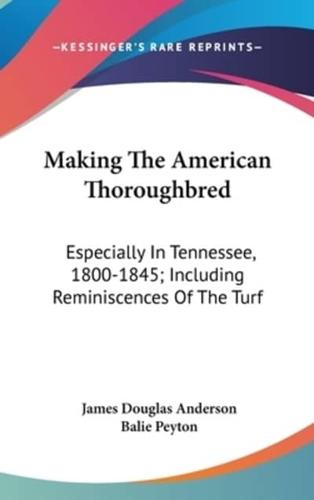 Making The American Thoroughbred