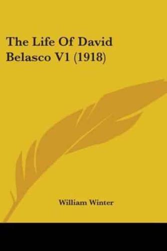 The Life Of David Belasco V1 (1918)