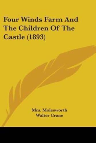 Four Winds Farm And The Children Of The Castle (1893)