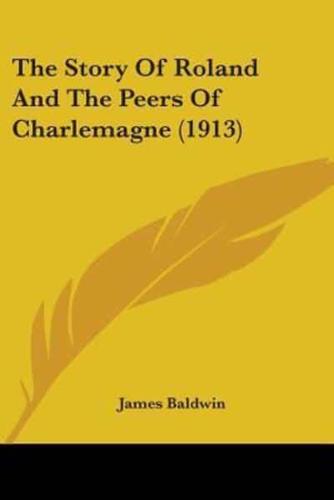 The Story Of Roland And The Peers Of Charlemagne (1913)