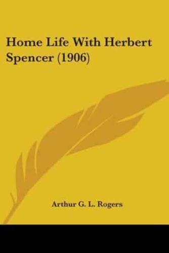 Home Life With Herbert Spencer (1906)