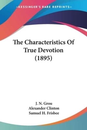 The Characteristics Of True Devotion (1895)