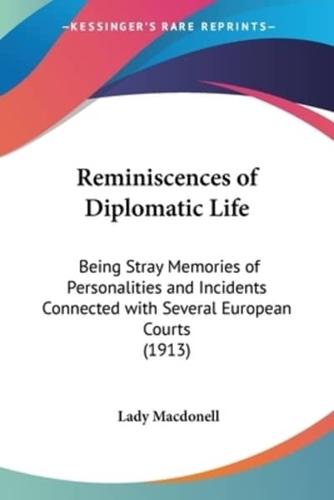 Reminiscences of Diplomatic Life
