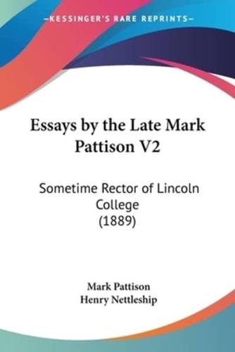 Essays by the Late Mark Pattison V2