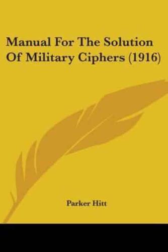 Manual For The Solution Of Military Ciphers (1916)