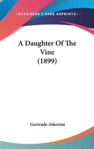 A Daughter Of The Vine (1899)