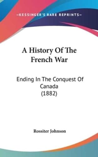 A History Of The French War