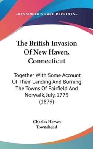 The British Invasion Of New Haven, Connecticut