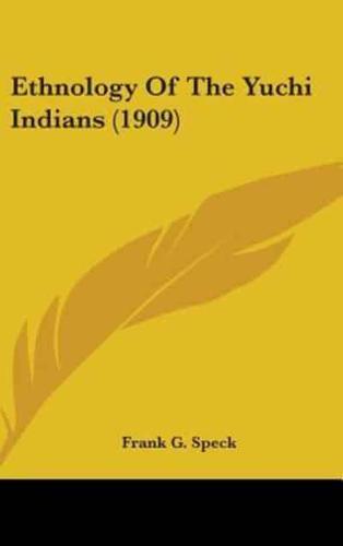 Ethnology Of The Yuchi Indians (1909)