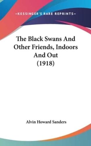 The Black Swans And Other Friends, Indoors And Out (1918)