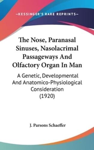 The Nose, Paranasal Sinuses, Nasolacrimal Passageways And Olfactory Organ In Man