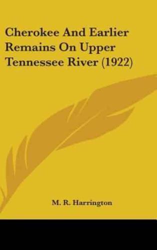 Cherokee And Earlier Remains On Upper Tennessee River (1922)