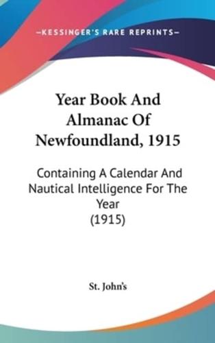 Year Book And Almanac Of Newfoundland, 1915