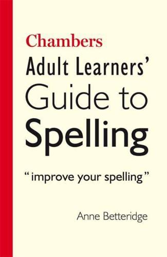 Chambers Adult Learners' Guide to Spelling