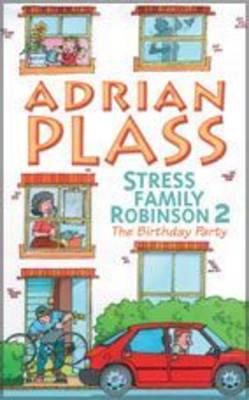 Stress Family Robinson. 2 Birthday Party