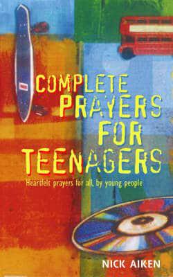 Complete Prayers for Teenagers