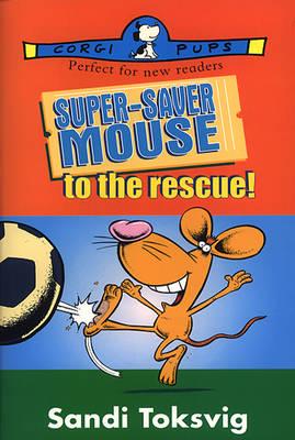 Super-Saver Mouse to the Rescue!