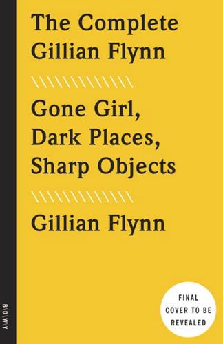 The Complete Gillian Flynn