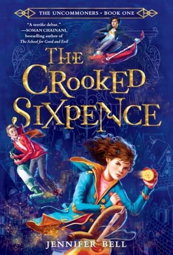 Uncommoners #1: The Crooked Sixpence