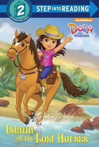 Island of the Lost Horses (Dora and Friends)