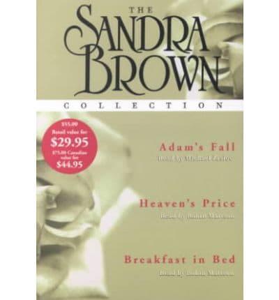 The Sandra Brown Collection : Adam's Fall, Heaven's Price, Breakfast in Bed