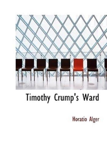 Timothy Crump's Ward (Large Print Edition)