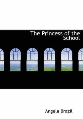 The Princess of the School (Large Print Edition)