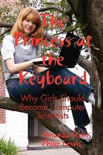 The Princess at the Keyboard: Why Girls Should Become Computer Scientists