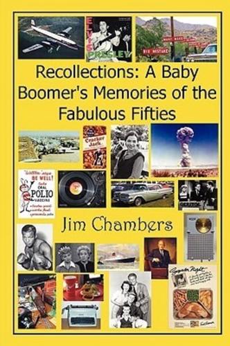 Recollections: A Baby Boomer's Memories of the Fabulous Fifties